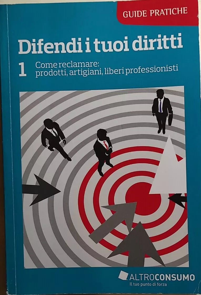 Difendi i tuoi diritti 1 di Aa.vv., 2012, Altroconsumo