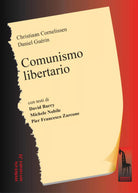 Comunismo libertario di Christoph Cornelissen, Daniel Guerin, 2021, Massari Ed