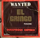 Wanted El Gringo Discoteque Express VINILE 45 GIRI di Rosanne