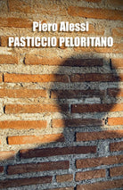 Pasticcio Peloritano di Piero Alessi, 2020, Youcanprint