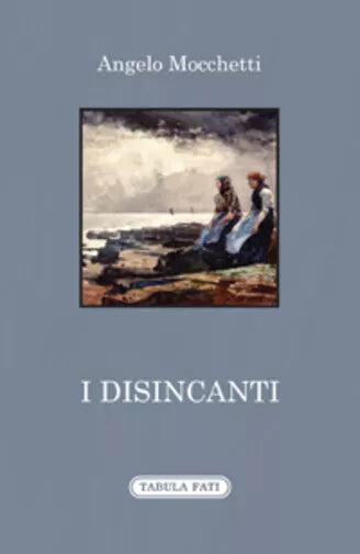 I disincanti di Angelo Mocchetti, 2019, Tabula Fati