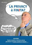 La Privacy e finita? di Paolo Romani, 2020, Youcanprint