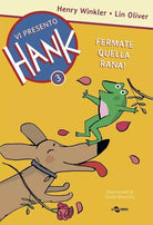 Fermate quella rana Vi presento Hank Vol 3 di Henry Winkler