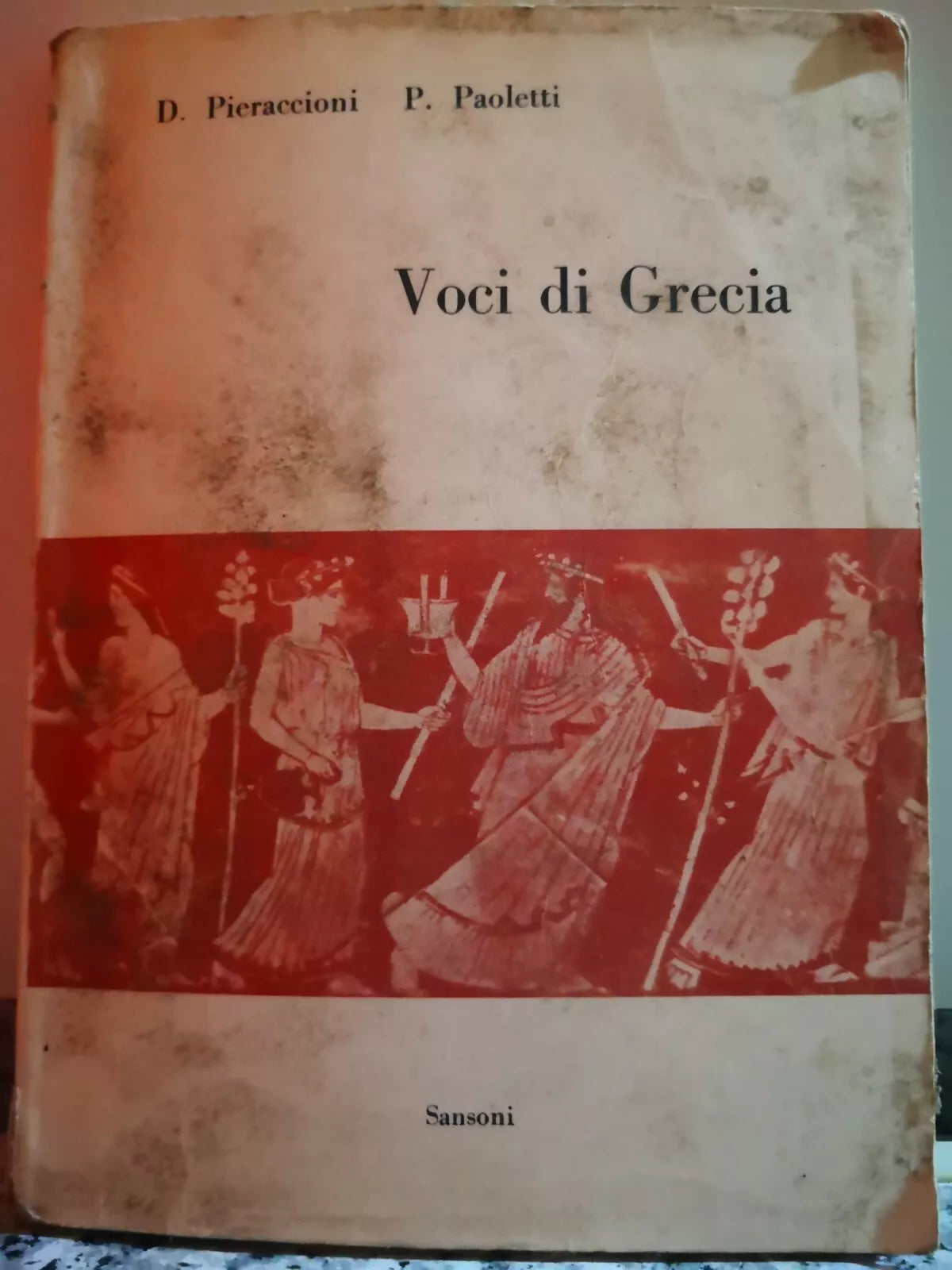 Voci di Grecia di D. Pieraccioni P. Paoletti, 1966, Sansoni Editori-F