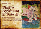 Viaggio avventura al buso del bao Il sentiero magico verso il covolo misterioso