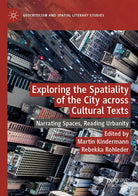 Exploring The Spatiality Of The City Across Cultural Texts