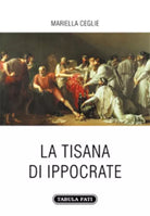 La tisana di Ippocrate di Mariella Ceglie, 2020, Tabula Fati