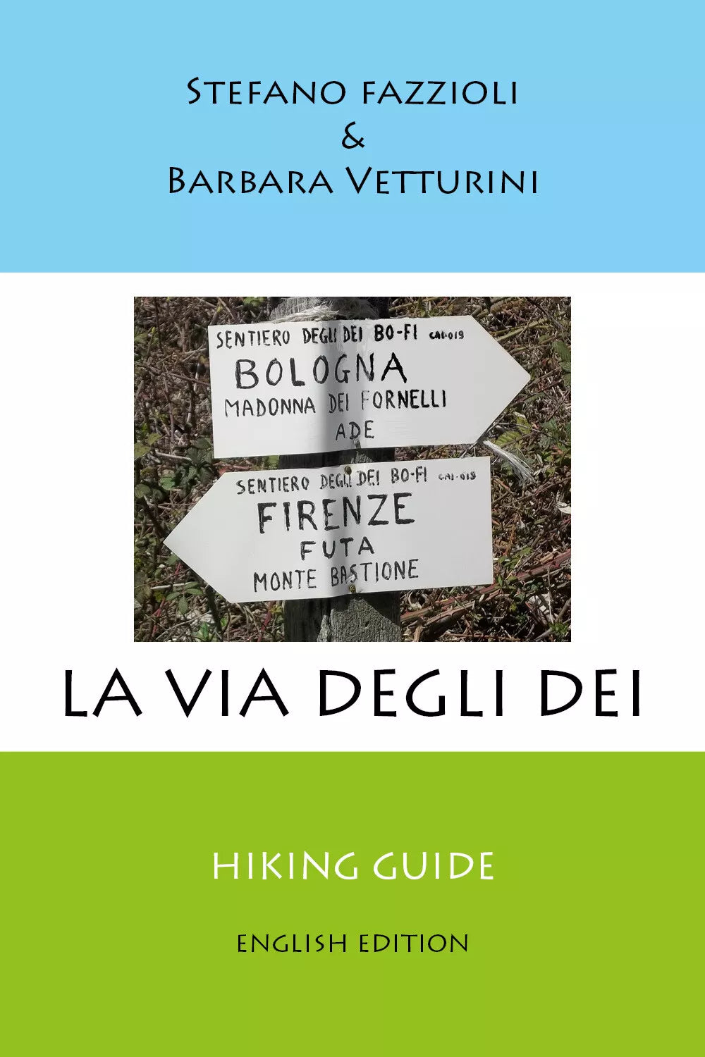 La via degli Dei English edition di Stefano Fazzioli