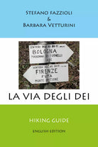 La via degli Dei English edition di Stefano Fazzioli