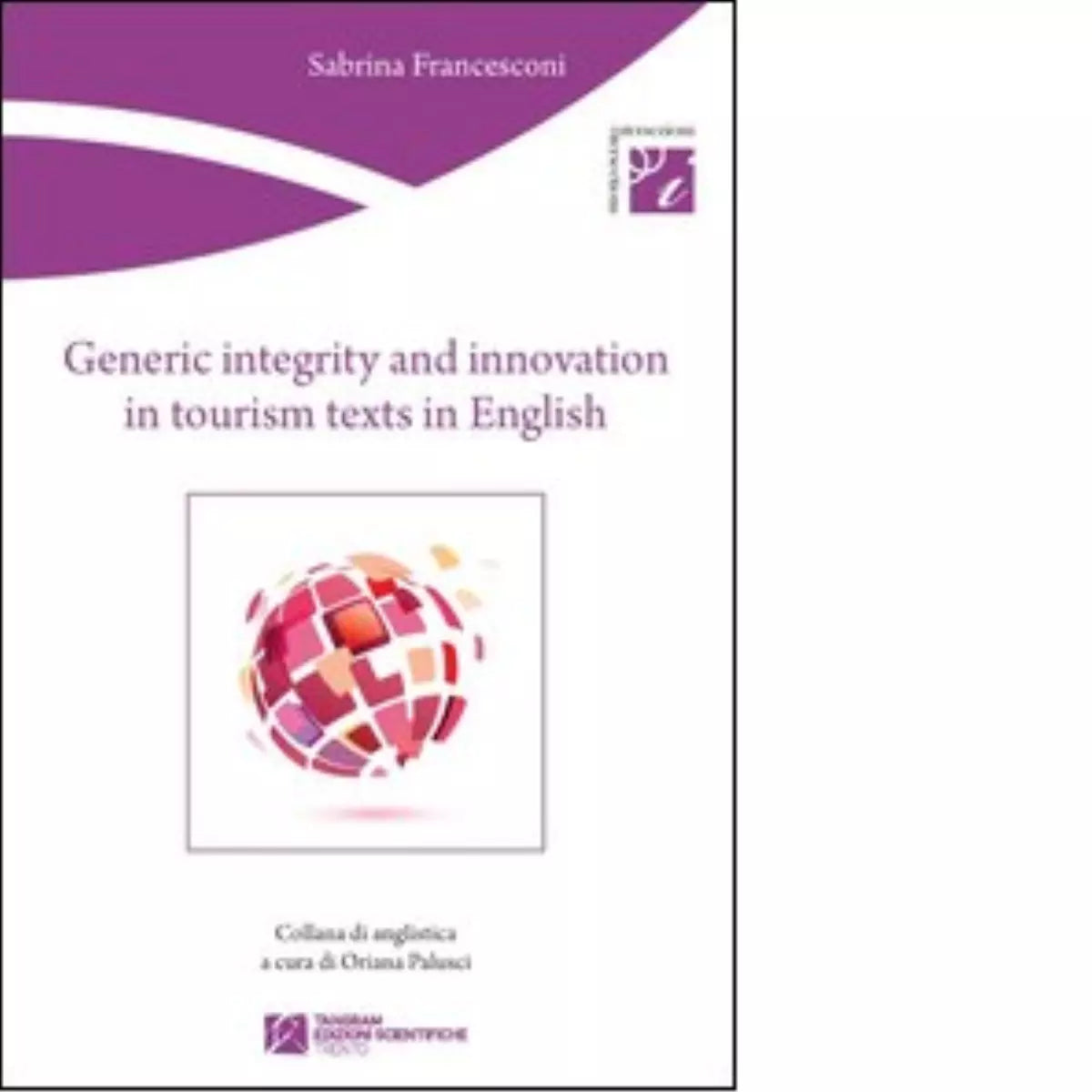 Generic integrity and innovation in tourism texts in english