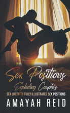 Sex Positions Exploding Couple’s Sex Life with Fully Illustrated Sex Positions d
