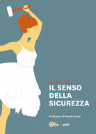 Il Senso della Sicurezza di Sebastiano Trapani, 2017, Youcanprint