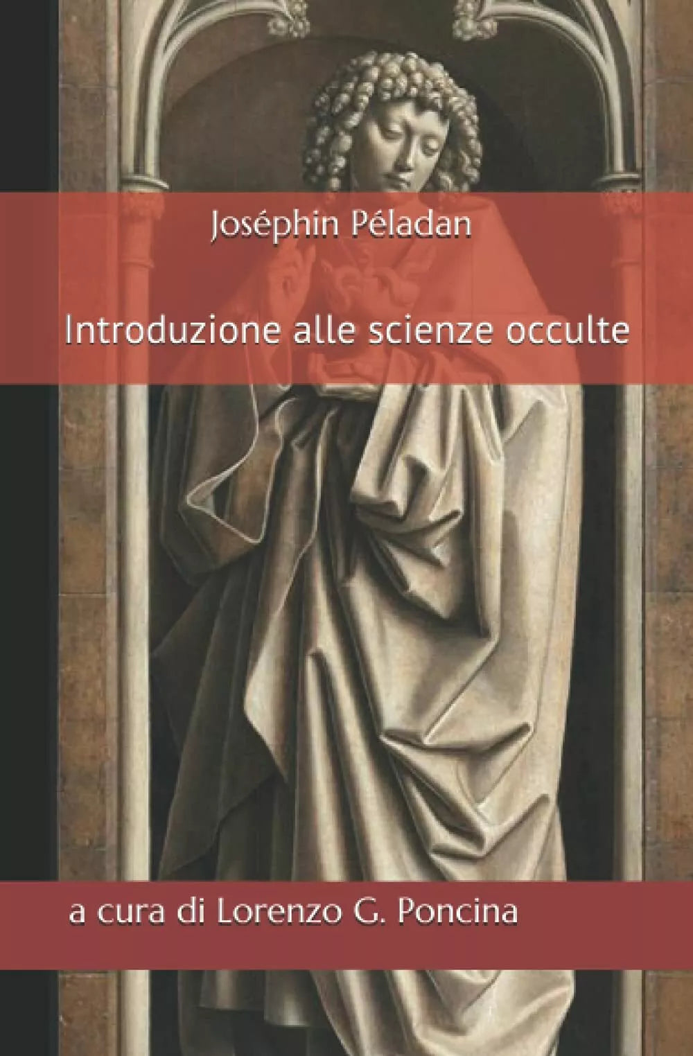 Introduzione alle scienze occulte di Josephin Peladan, 2021, Indipendently Pub