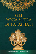 Gli yoga sutra di Patanjali di Mahatma Pattabhi, 2021, Youcanprint