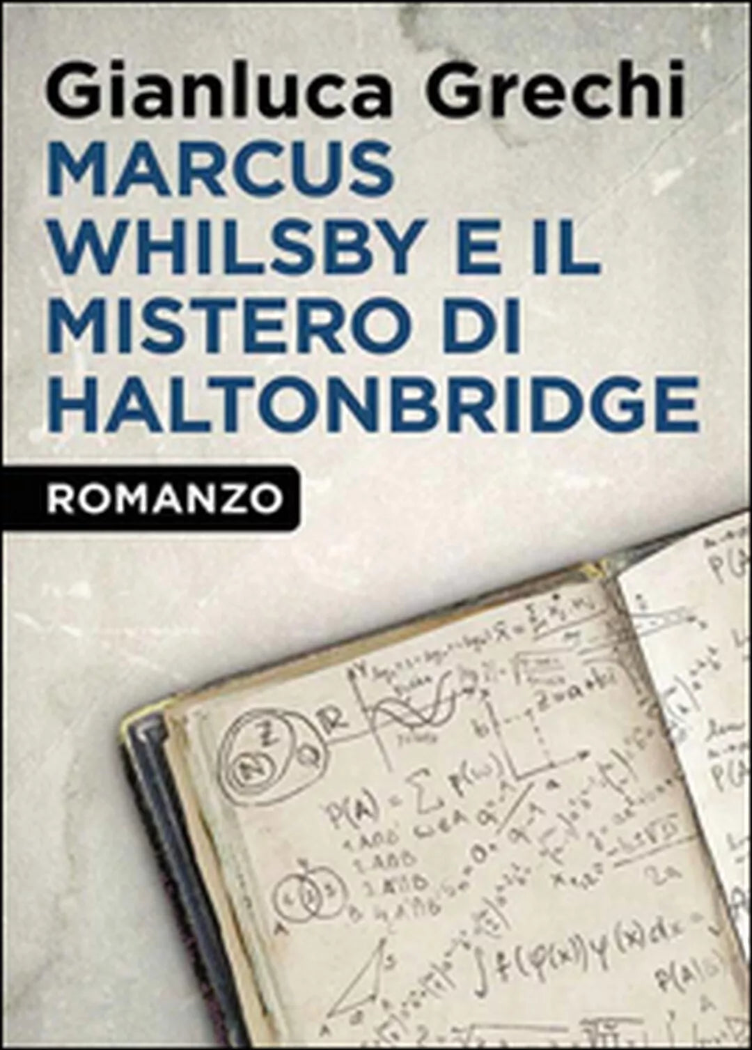 Marcus Whilsby e il mistero di Haltonbridge, Gianluca Grechi, 2014, Youcanpr.