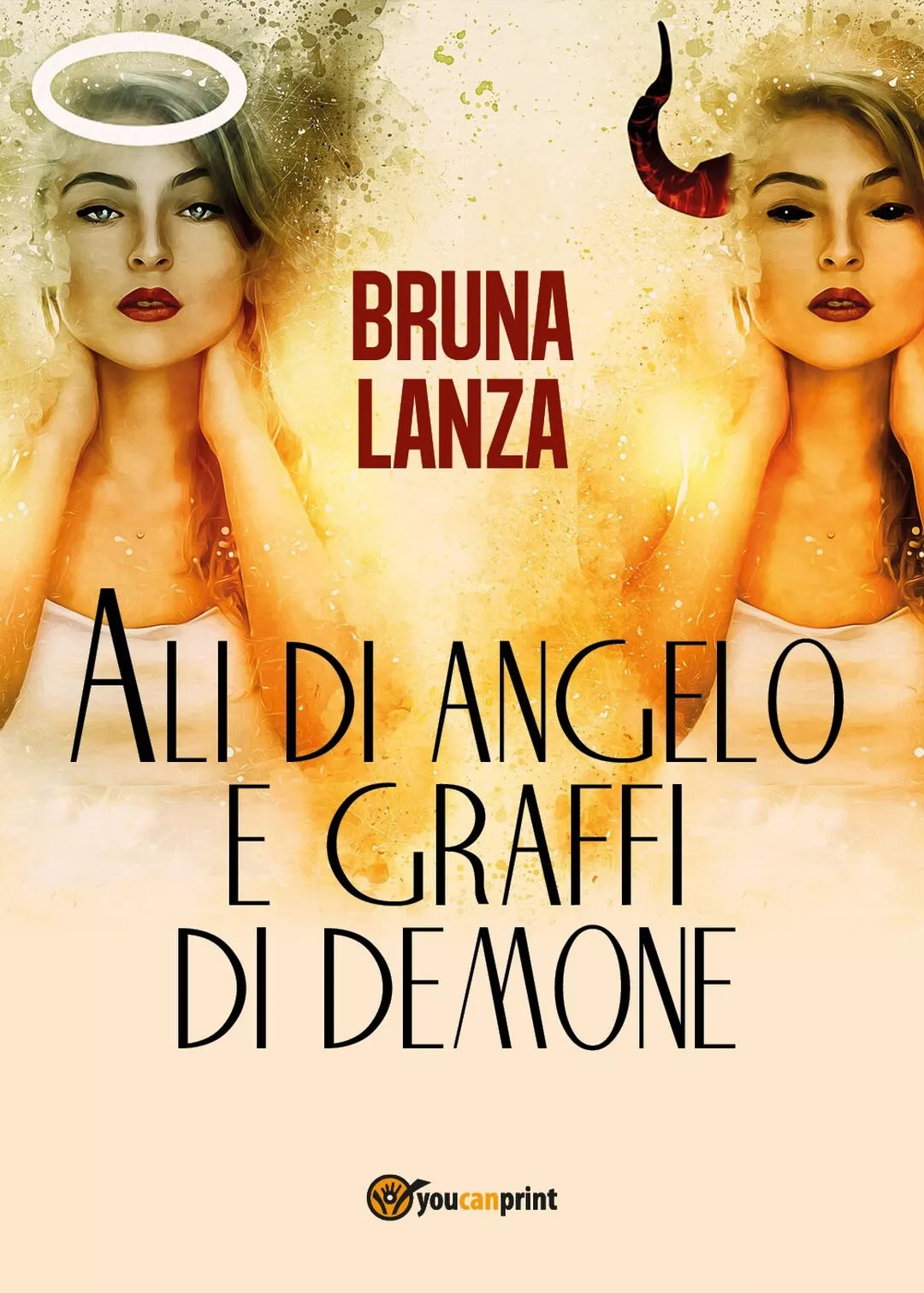 Ali di angelo e graffi di demone di Bruna Lanza, 2017, Youcanprint