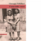 L anno delle ceneri di Giuseppe Schillaci
