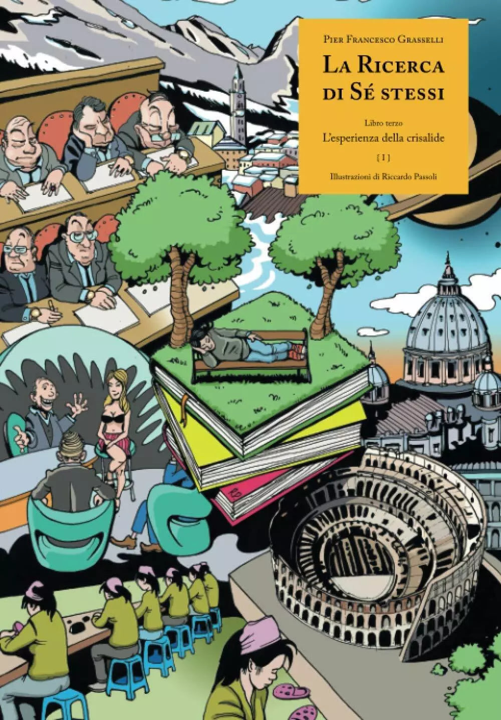 La Ricerca di Se stessi: Libro terzo { I } di Pier Francesco Grasselli, 2020,