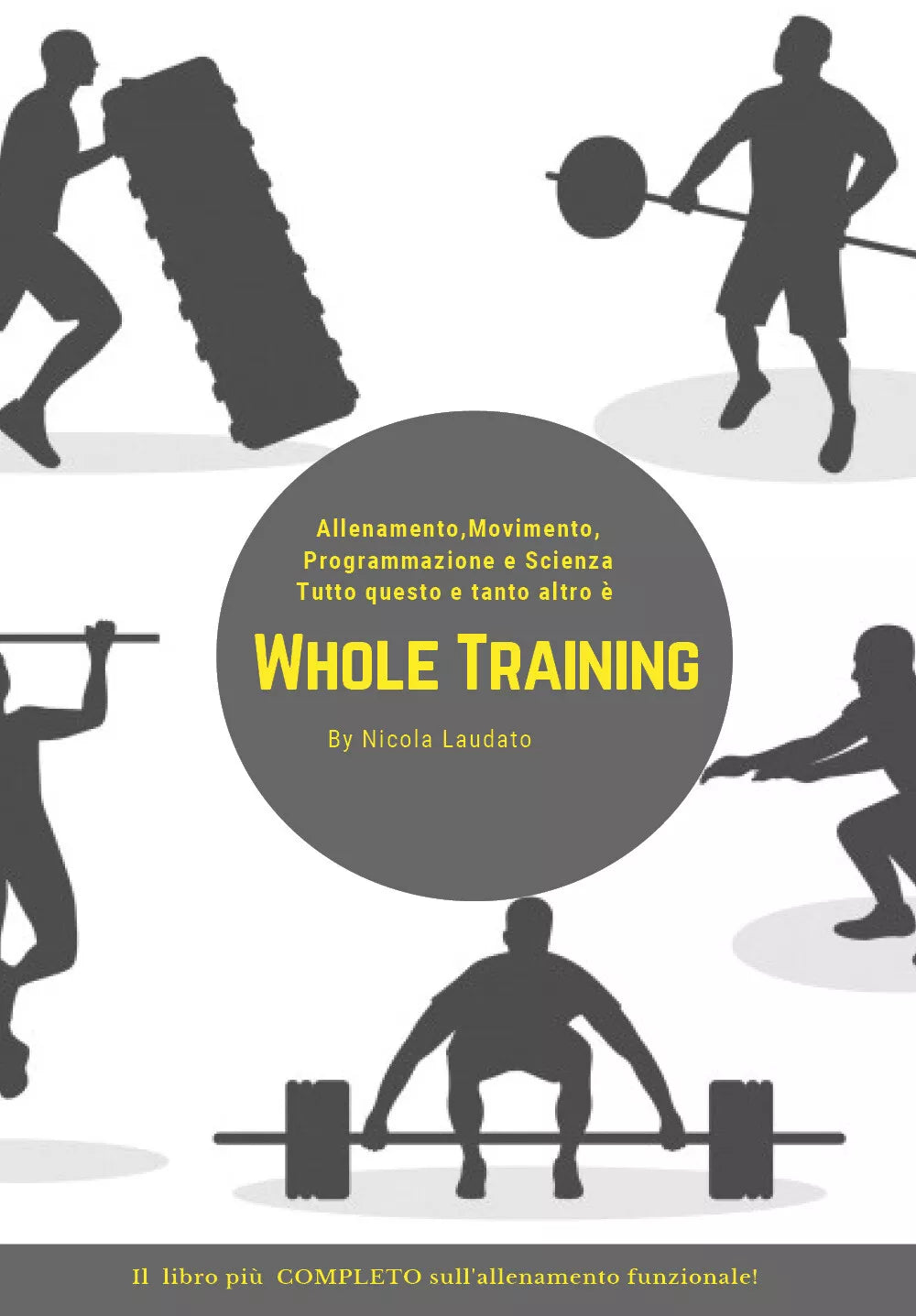 Whole training. Il libro piu completo sull’allenamento funzionale! di Nicola Lau