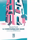Il condominio sul mare di Resede Ferioli