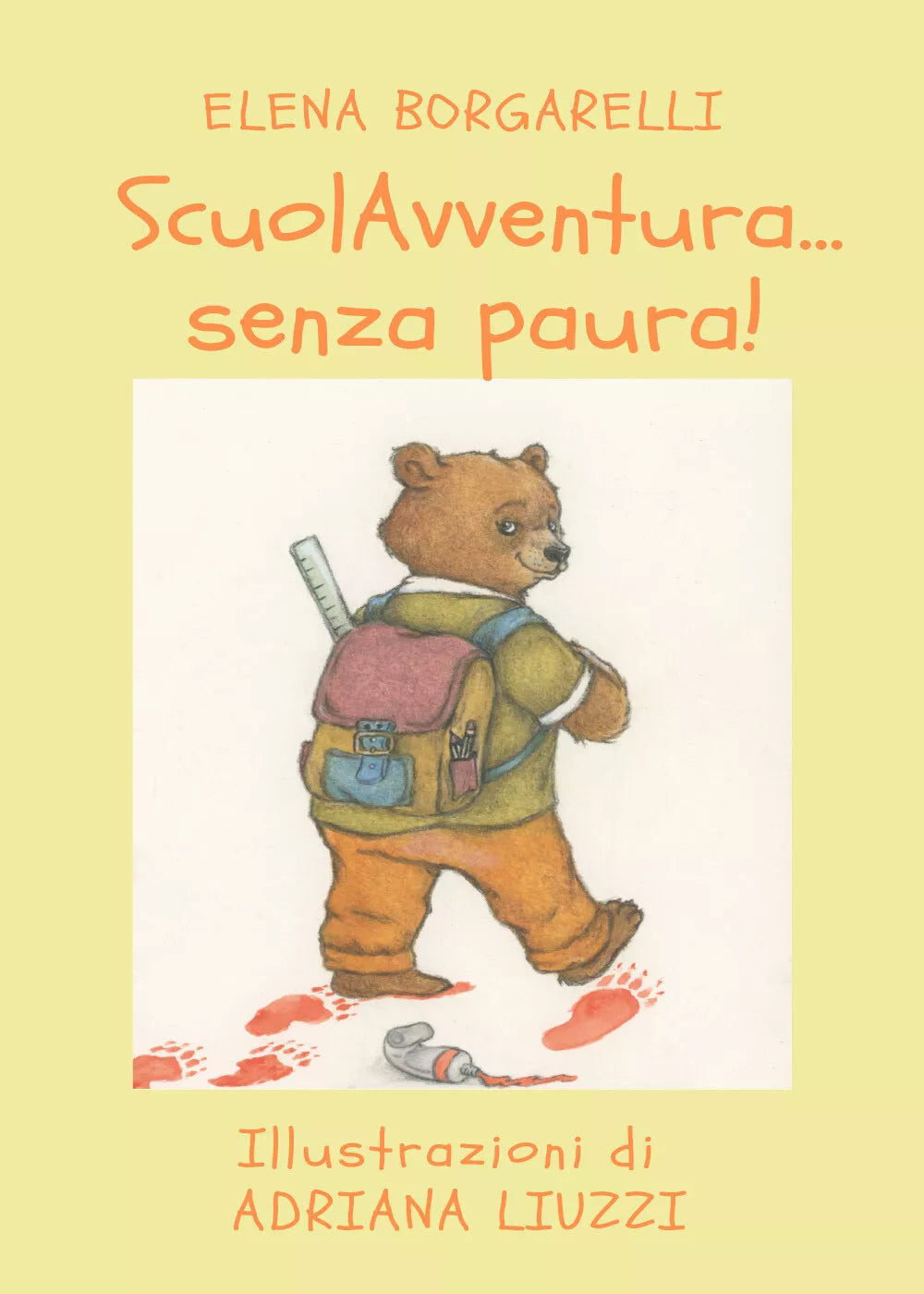 ScuolAvventura...senza paura! di Elena Borgarelli, 2021, Youcanprint