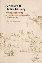 A History Of Hittite Literacy