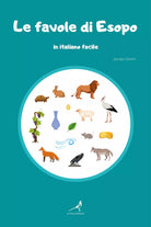 Le favole di Esopo in italiano facile di Jacopo Gorini, 2021, Youcanprint