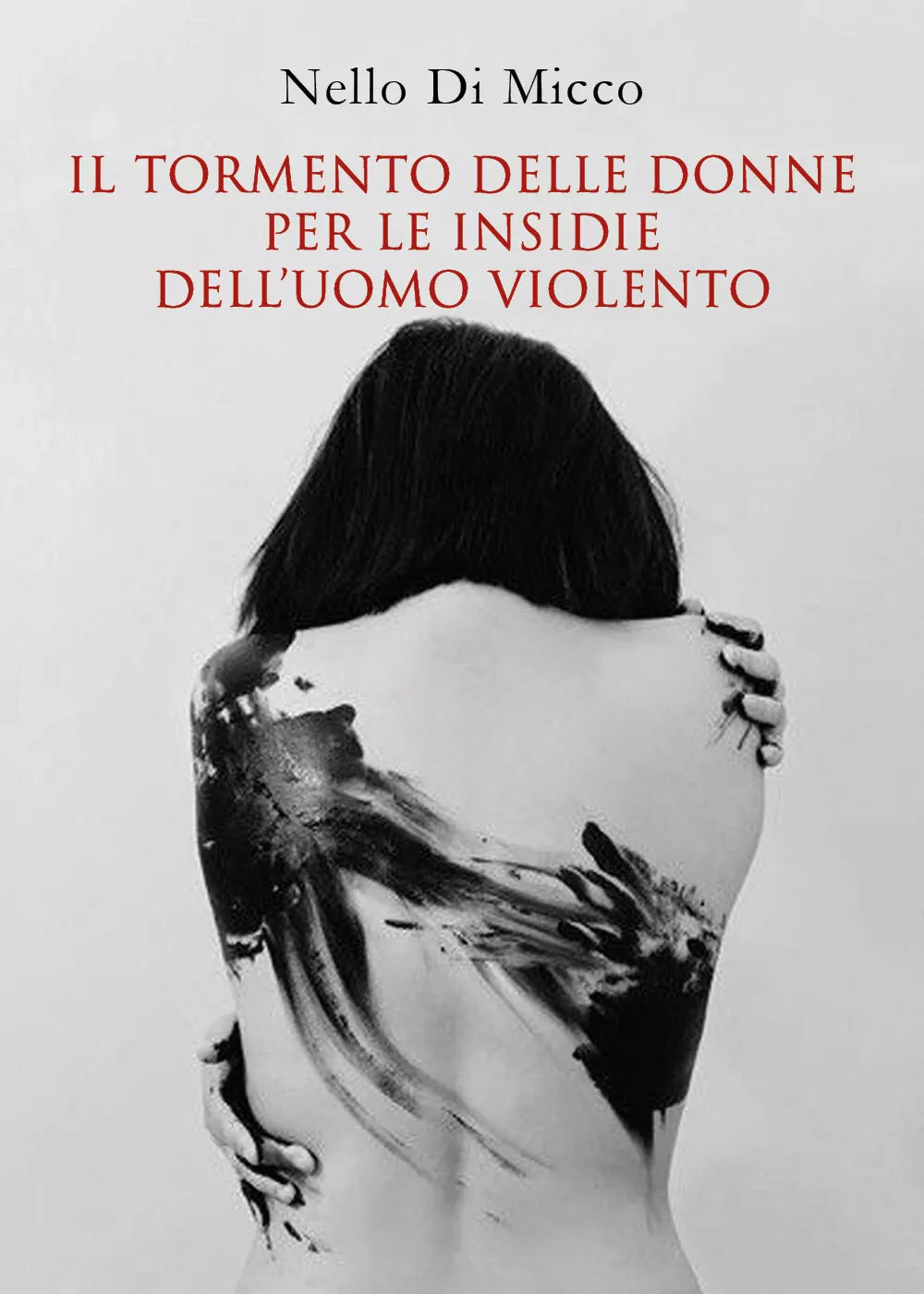 Il tormento delle donne per le insidie dell’uomo violento di Nello Di Micco, 20