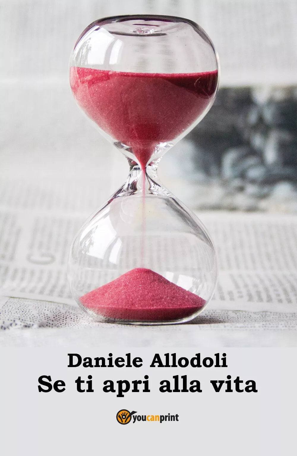 Se ti apri alla vita di Daniele Giuseppe Allodoli, 2017, Youcanprint