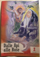 Dalle Api alle Rose n. 2 2007 di Aa.vv., 2007, Monastero Agostiniano S. Rita D