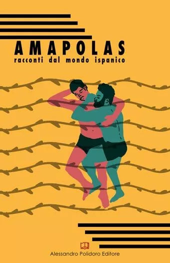 Amapolas Racconti dal mondo ispanico di Aa vv