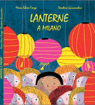 Lanterne a Milano - Maria Silvia Fiengo, 2020, Lo Stampatello