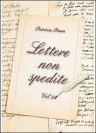 Lettere non spedite Vol.2 - Patrizia Pinna, 2013, Youcanprint