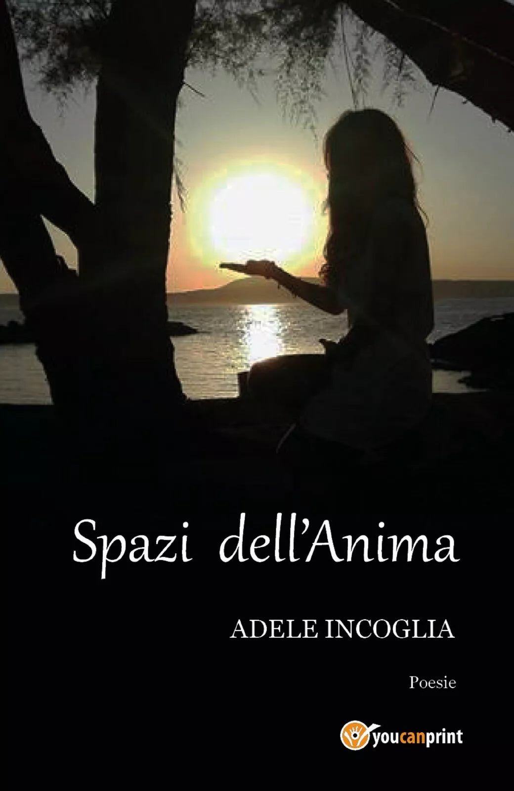 Spazi dell’anima di Adele Incoglia, 2017, Youcanprint