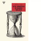 Vita annotata di Daniel Walker di Stefano Scanu