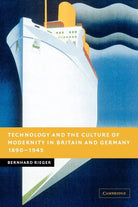 Technology and the Culture of Modernity in Britain and Germany
