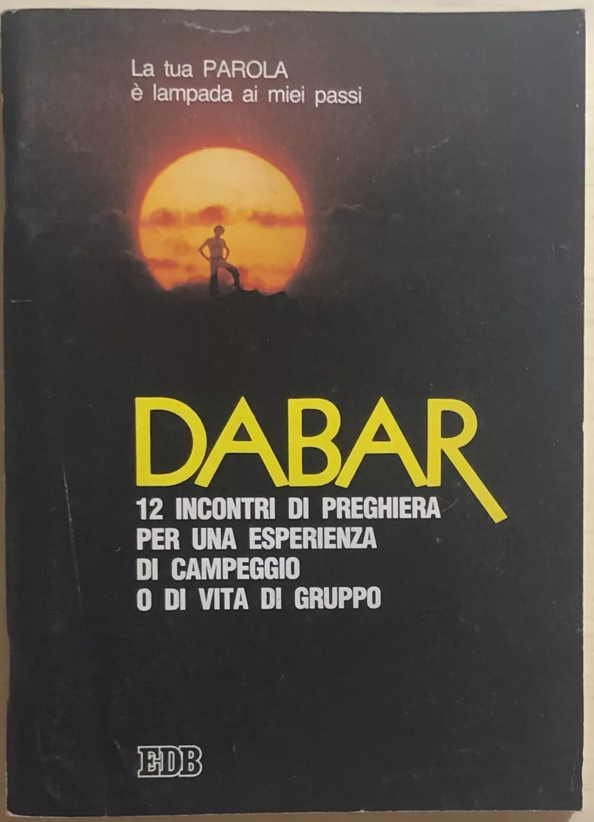 Dabar, 12 incontri di preghiera per una esperienza di campeggio o di vita di gru