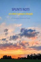 SPUNTI NOTI - aforismi di precaria lietezza, Giuseppe Ciano, 2020, Youcanprint