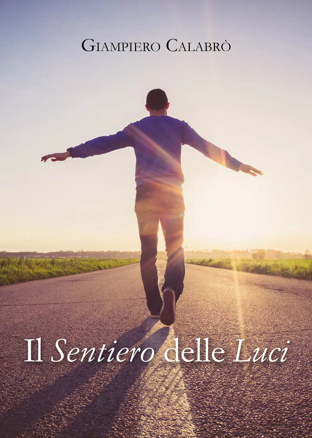 Il sentiero delle luci di Giampiero Calabr
