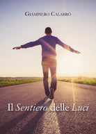 Il sentiero delle luci di Giampiero Calabr