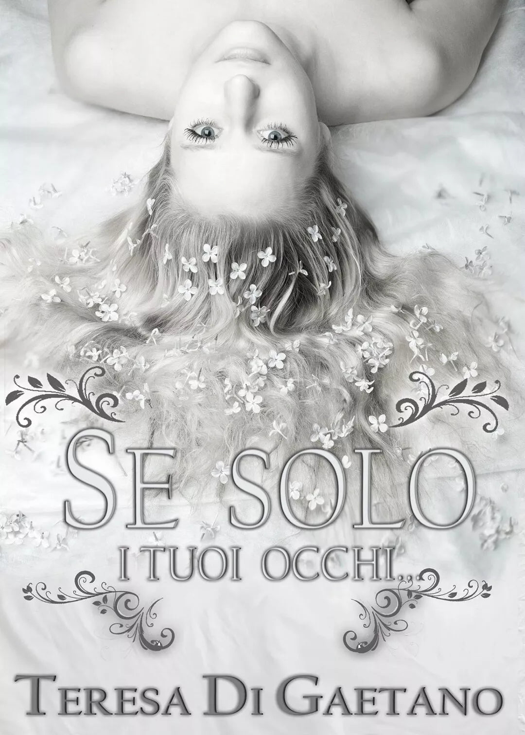 Se solo i tuoi occhi... di Teresa Di Gaetano, 2019, Youcanprint