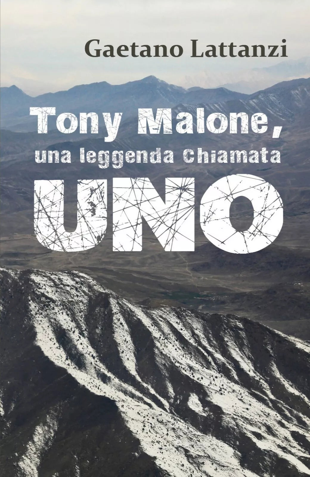 Tony Malone, una leggenda chiamata UNO di Gaetano Lattanzi, 2018, Youcanprint