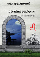 Il confine del mio io ed altri percorsi di Cristian Alex Marcore, 2019, Youcan