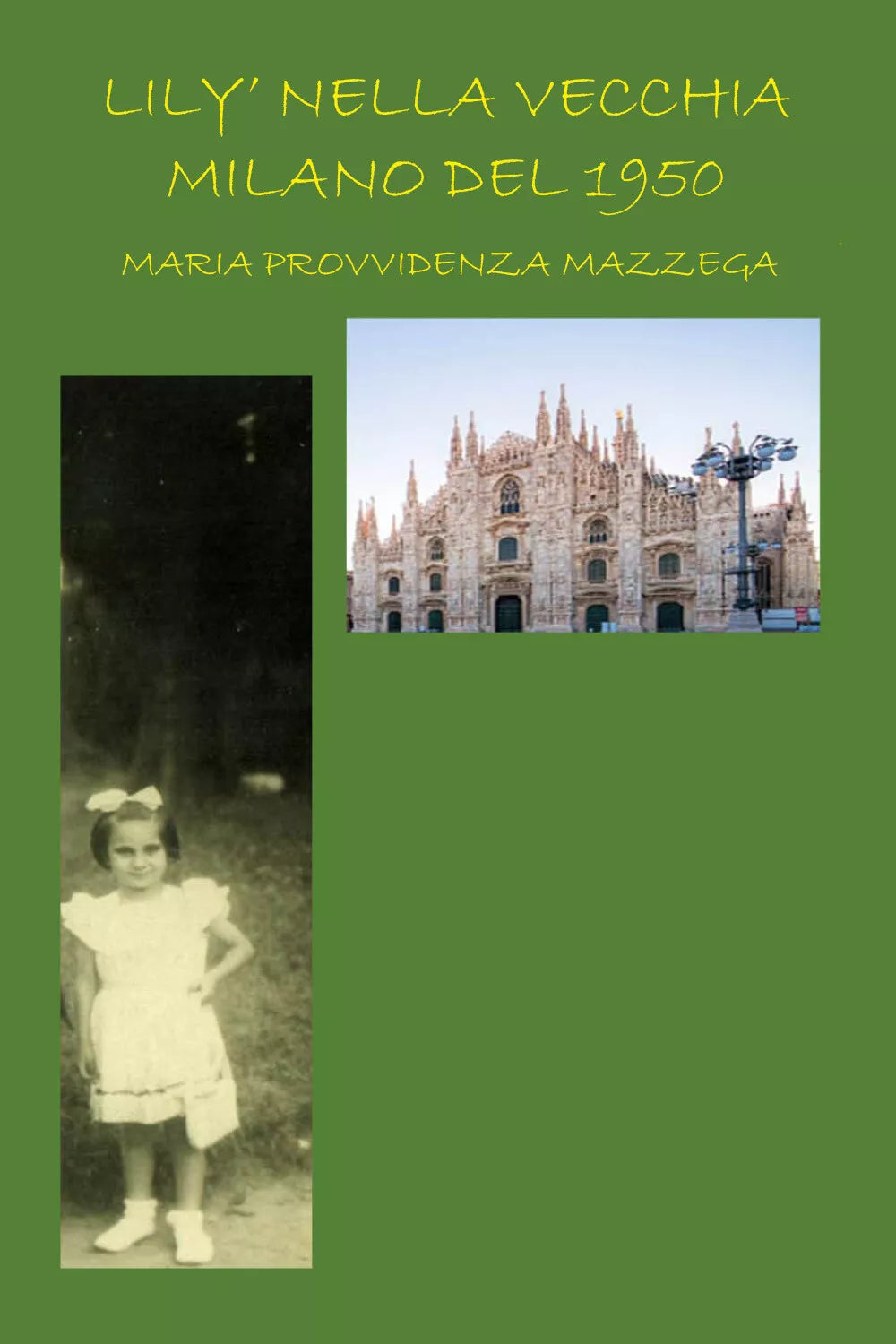 Lily nella vecchia Milano del 1950 di Maria Provvidenza Mazzega