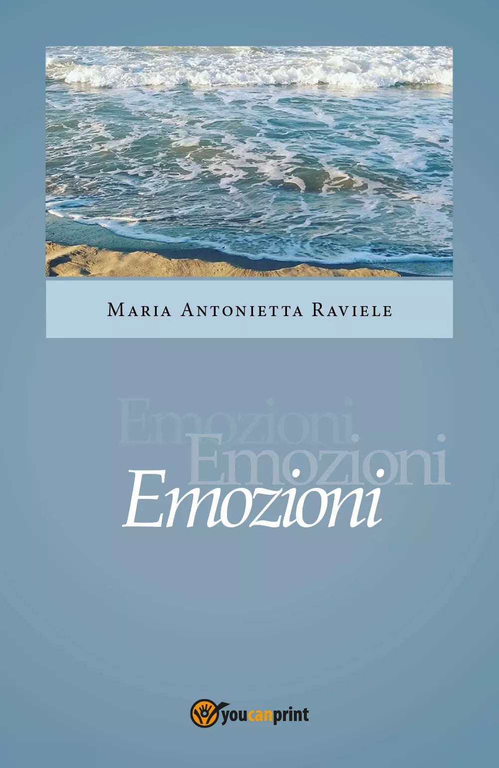 Emozioni di Maria Antonietta Raviele, 2018, Youcanprint