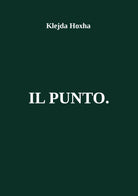 IL PUNTO. di Klejda Hoxha, 2021, Youcanprint
