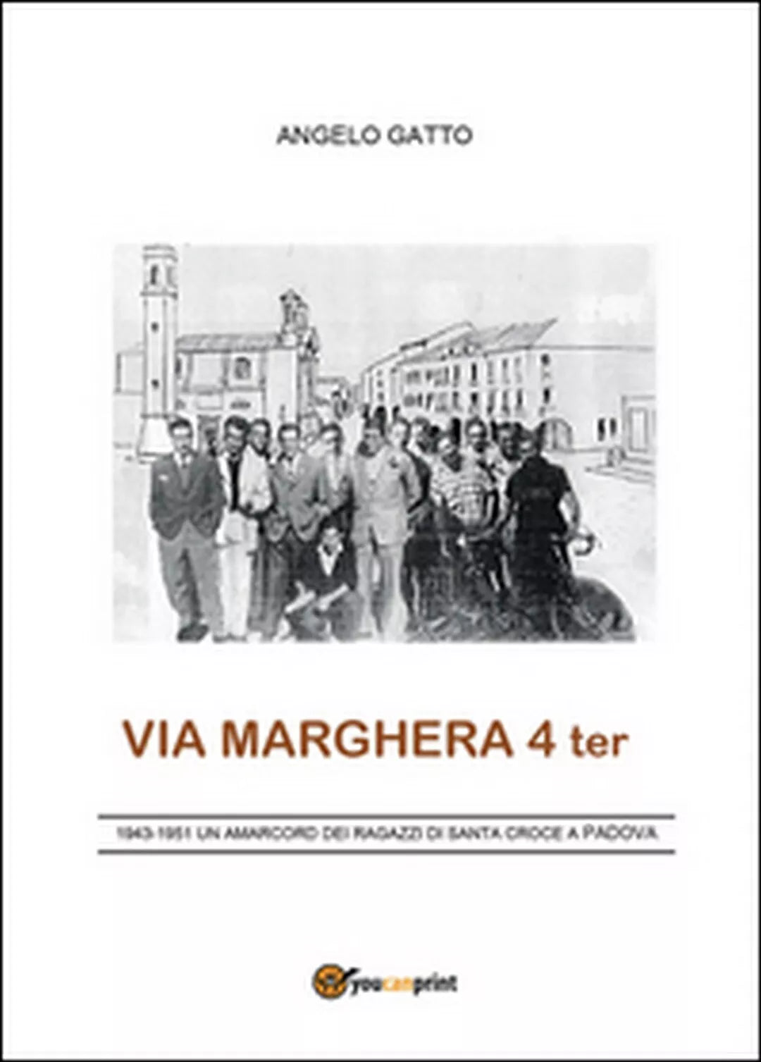 Via Marghera 4 ter di Angelo Gatto, 2016, Youcanprint
