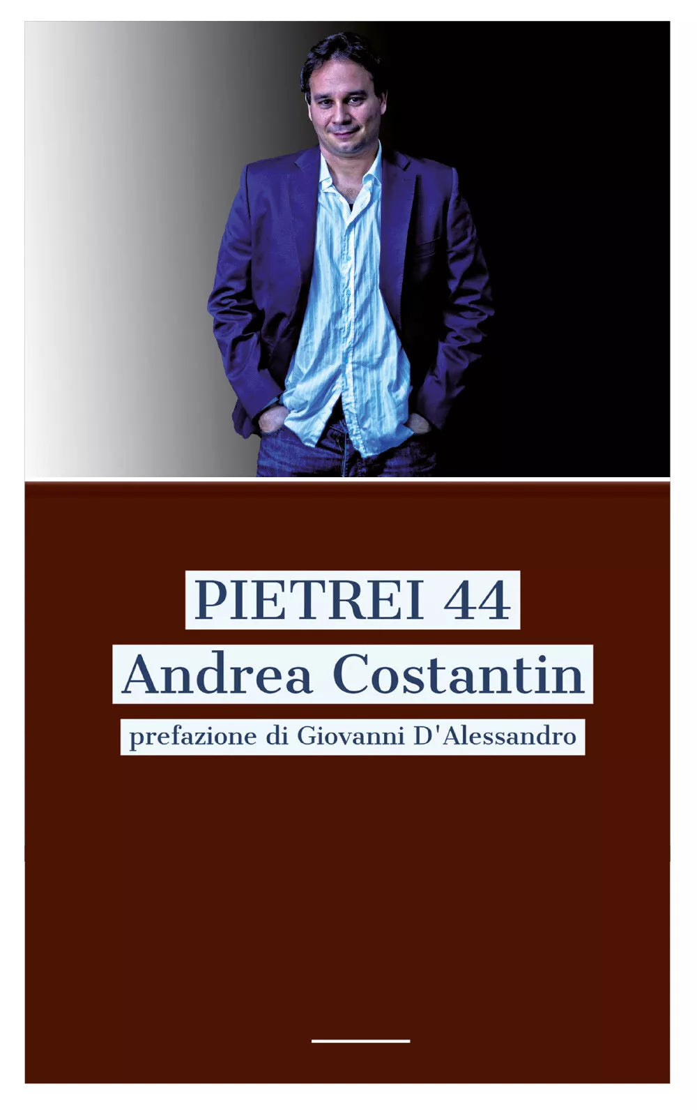 Pietrei 44 di Andrea Costantin, 2021, Youcanprint