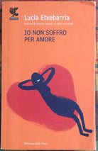 Io non soffro per amore di Luc a Etxebarr a