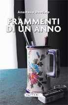 Frammenti di un anno di Anastasia Deodato, 2021, Tabula Fati